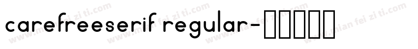 carefreeserif regular字体转换